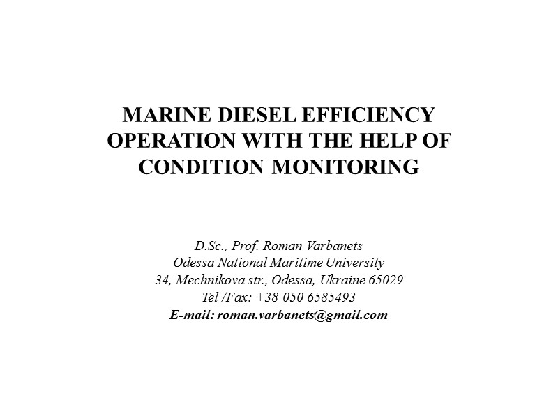 MARINE DIESEL EFFICIENCY OPERATION WITH THE HELP OF  CONDITION MONITORING D.Sc., Prof. Roman